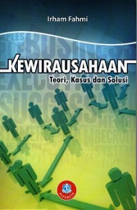 Kewirausahaan (Teori, Kasus Dan Solusi)