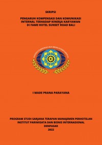 Pengaruh Kompensasi Dan Komunikasi Internal Terhadap Kinerja Karyawan Di Fame Hotel Sunset Road Bali