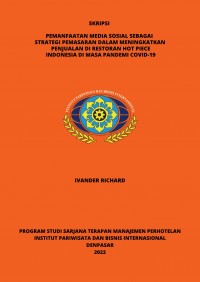 Pemanfaatan Media Sosial Sebagai Strategi Pemasaran Dalam Meningkatkan Penjualan Di Restoran Hot Piece Indonesia Di Masa Pandemi Covid-19