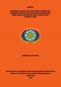 Pengaruh Harga Dan Protokol Kesehatan Terhadap Keputusan Wisatawan Menginap Pada Masa Pandemi Di Hotel Risata Bali Resort & SPA