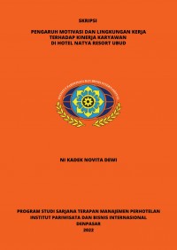 Pengaruh Motivasi Dan Lingkungan Kerja Terhadap Kinerja Karyawan Di Hotel Natya Resort Ubud