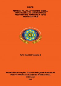 Peranan Pelatihan Terhadap Kinerja Karyawan Dalam Meningkatkan Produktivitas Pramusaji Di Hotel Pelataran Ubud