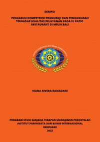 Pengaruh Kompetensi Pramusaji Dan Pengawasan Terhadap Kualitas Pelayanan Pada El Patio Restaurant Di Melia Bali