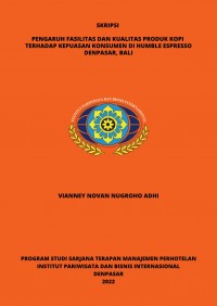 Pengaruh Fasilitas Dan Kualitas Produk Kopi Terhadap Kepuasan Konsumen Di Humble Espresso Denpasar, Bali