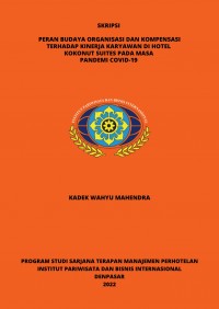 Peran Budaya Budaya Organisasi Dan Kompensasi Terhadap Kinerja Karyawan Di Hotel Kokonut Suites Pada Masa Pandemi Covid-19