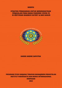 Strategi Pemasaran Unntuk Meningkatkan Penjualan Pada Masa Pandemi Covid-19 Di Restoran Bamboo Eatery & Bar,Sanur