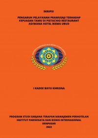 Pengaruh Pelayanan Pramusaji Terhadap Kepuasan Tamu Di Pistachio Restaurant Adiwana Hotel Bisma Ubud