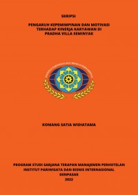 Pengaruh Kepemimpinan Dan Motivasi Terhadap Kinerja Karyawan Di Pradha Villa Seminyak