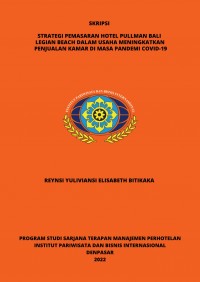 Strategi Pemasaran Hotel Pullman Bali Legian Beach Dalam Usaha Meningkatkan Penjualan Kamar Di Masa Pandemi Covid-19