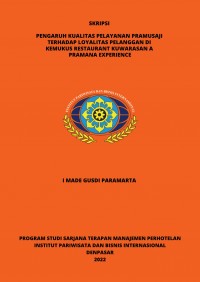 Pengaruh Kualitas Pelayanan Pramusaji Terhadap Loyalitas Pelanggan Di Kemukus Restaurant Kuwarasan A Pramana Experience