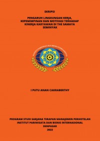 Pengaruh Lingkungan Kerja, Kepemimpinan Dan Motivasi Terhadap Kinerja Karyawan Di The Samaya Seminyak