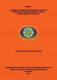 Pengaruh Lingkungan Kerja Dan Motivasi Terhadap Kinerja Karyawan Di Villa Karma Kandara Uluwatu