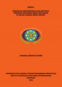 Pengaruh Kepemimpinan Dan Motivasi Terhadap Kepuasan Kerja Karyawan Di Aston Canggu Beach Resort