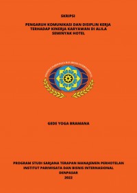 Pengaruh Komunikasi Dan Disiplin Kerja Terhadap Kinerja Karyawan Di Alila Seminyak Hotel
