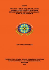 Pengaruh Disiplin Kerja Dan Pelatihan Kerja Terhadap Kualitas Pelayanan Pramusaji Di Lido Restoran Four Season Hotel At The Surf Club