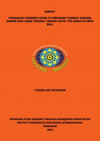 Pengaruh Pandemi Covid-19 Terhadap Tingkat Hunian Kamar Dan Lama Tinggal Tamu Di Hotel The Samaya Ubud Bali