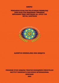 Pengaruh Kualitas Pelayanan Pramusaji Dan Kualitas Makanan Terhadap Kepuasan Tamu Restoran All Spice The Roral Santrian