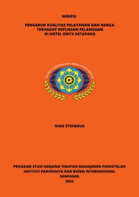 Pengaruh Kualitas Pelayanan Dan Harga Terhadap Kepuasan Pelanggan Di Hotel Onyx Ketapang