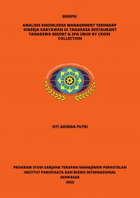 Analisis Knowledge Management Terhadap Kinerja Karyawan Di Tanarasa Restaurant Tanadewa Resort & SPA Ubud By Cross Collection