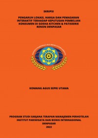 Pengaruh Lokasi, Harga Dan Pemasaran Interaktif Terhadap Keputusan Pembelian Konsumen Di Gosha Kitchen & Patiserie Renon Denpasar