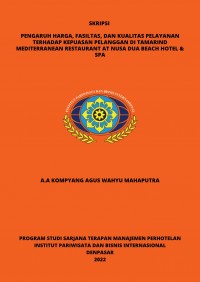 Pengaruh Harga, Fasilitas, Dan Kualitas Pelayanaan Terhadap Kepuasan Pelanggan Di Tamarind Mediterranean Restoran At Nusa Dua Beach Hotel & SPA