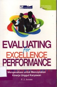 Evaluating For Excellence Performance: Mengevaluasi Untuk Menciptakan Kinerja Unggul Karyawan