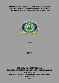 Peningkatan Kualitas Sumber Daya Manusia (SDM) Pariwisata melalui Lembaga Pelatihan Kerja (LPK) Overseas Training Center (OTC) Bali