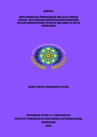 Implementasi Pemasaran Melalui Media Sosial Instagram @infopasarkumbasari Dalam Mendukung Wisata Belanja Di Kota Denpasar