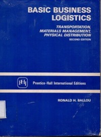 Basic Business Logistics : Transportation Materials Management Physical Distribution