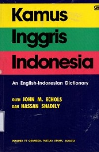 Kamus Inggris Indonesia : An English-Indonesian Dictionary