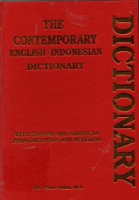 The Contemporary English-Indonesia Dictionary: With British and American Pronunciation and Spelling