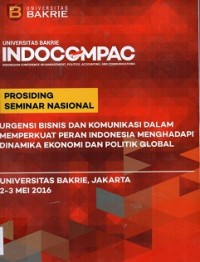 Prosiding seminar nasional : urgensi Bisnis dan komunikasi dalam memperkuat peran indonesia menghadapi dinamika ekonomi dan politik global