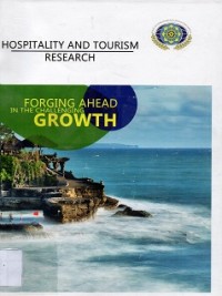 Hospitality and Tourism Research : Forging Ahead in the Challenging Growth