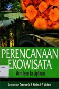 Perencanaan Ekowisata : Dari Teori ke Aplikasi