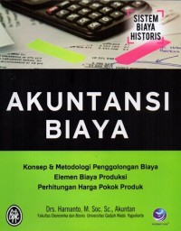 Akuntasi Biaya: Konsep & Metodelogi Penggolongan Biaya Elemen Biaya Produksi Perhitungan Harga Pokok Produk