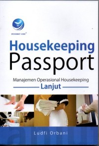 Housekeeping Passport: Manajemen Operasional Housekeeping Lanjut