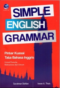 Simple English Grammar: Pintar Kuasai Tata Bahasa Inggris