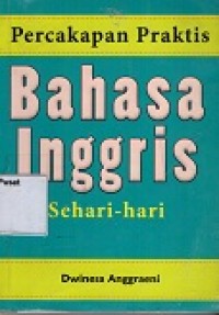 Percakapan Praktis: Bahasa Ingris Sehari-hari