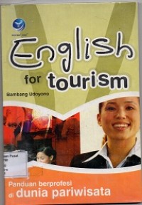 English For Tourism : Panduan Berprofesi di Dunia Pariwisata