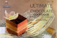 Ultimate Chocolate Cook Book : 35 resep cake & dekorasi cokelat untuk segala suasana