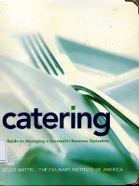 Catering : A Guide to Managing a Successful Business Operation