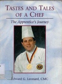 Tastes and Tales of A Chef : The Apprentice's Journey