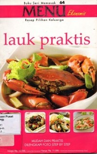 Buku Seri Memasak Menu Ekonomis Resep Pilihan Keluarga : Lauk Praktis