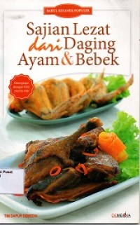 Sajian Lezat dari Daging Ayam dan Bebek