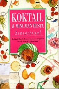 Koktail dan Minuman Pesta Sensasional