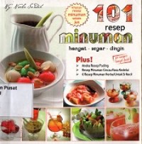 101 Resep Minuman Hangat, Segar dan Dingin