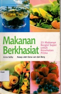 Makanan Berkhasiat: 25 makanan bergizi super untuk kesehatan prima