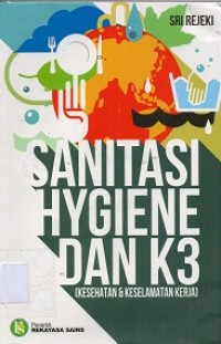 Sanitasi Hygiene dan K3 ( Keselamatan & Keselamatan Kerja )