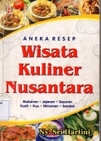 Aneka Resep Wisata Kuliner Nusantara