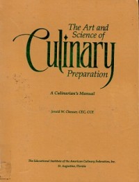 The Art and Science of Culinary Preparation : A Culinarian's Manual